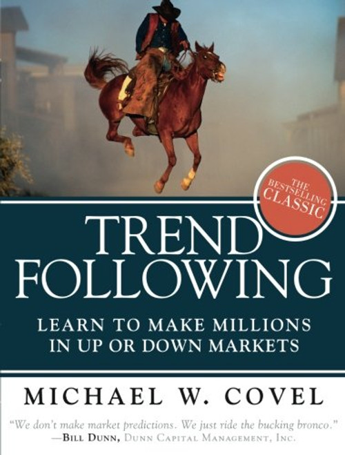 Trend Following (Updated Edition): Learn to Make Millions in Up or Down Markets