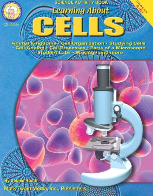 Learning About Cells, Grades 4 - 8