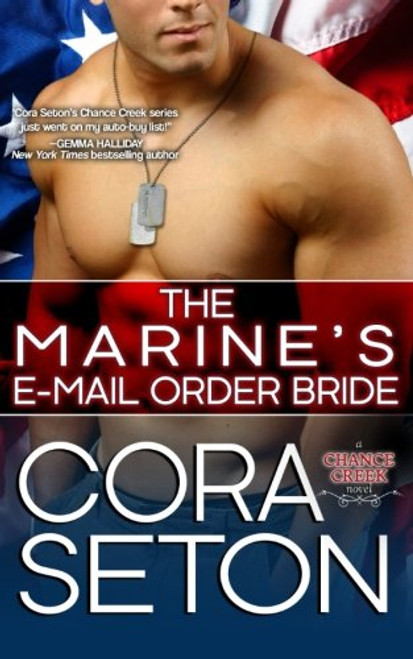 The Marine's E-Mail Order Bride (The Heroes of Chance Creek) (Volume 3)