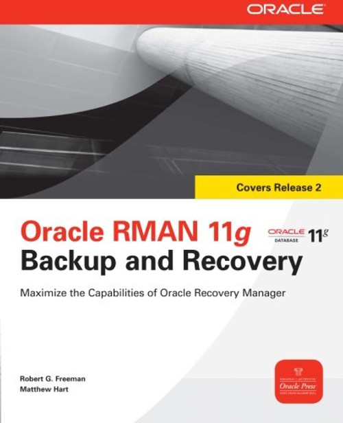 Oracle RMAN 11g Backup and Recovery (Oracle Press)