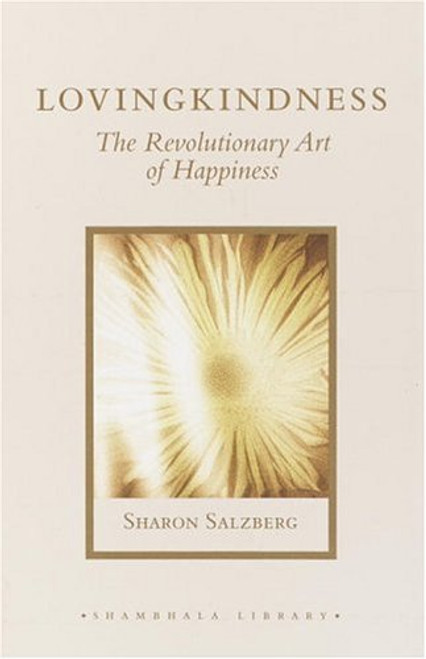 Lovingkindness: The Revolutionary Art of Happiness (Shambhala Library)