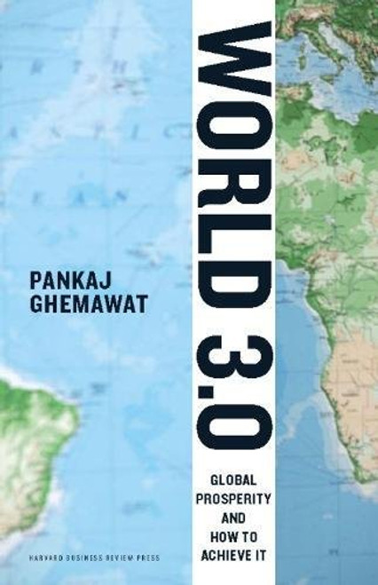 World 3.0: Global Prosperity and How to Achieve It