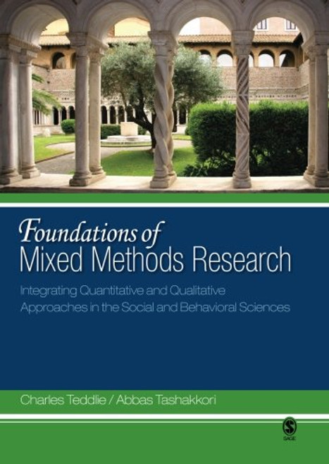 Foundations of Mixed Methods Research: Integrating Quantitative and Qualitative Approaches in the Social and Behavioral Sciences