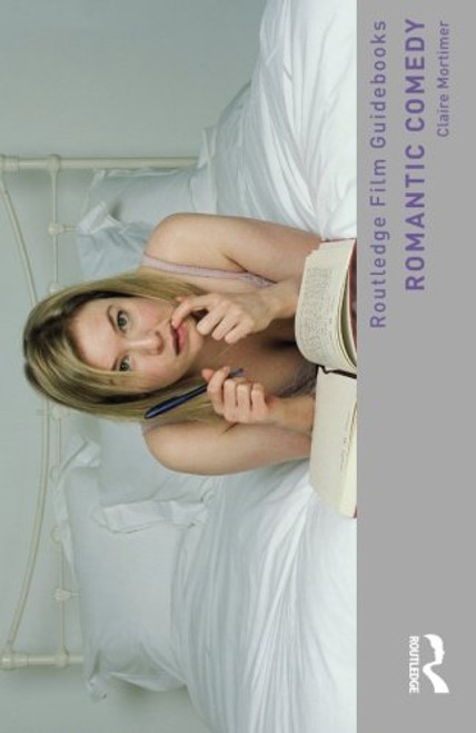 Romantic Comedy (Routledge Film Guidebooks)