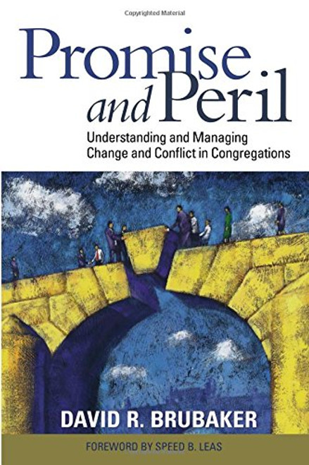 Promise and Peril: Understanding and Managing Change and Conflict in Congregations