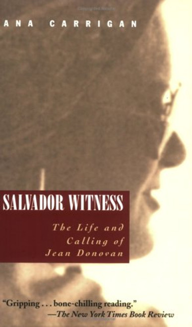 Salvador Witness: The Life And Calling of Jean Donovan