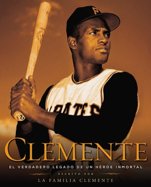 Clemente (Spanish Edition): El verdadero legado de un hero inmortal