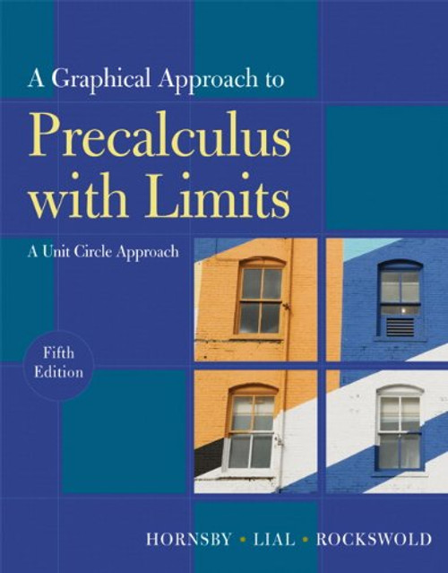 Graphical Approach to Precalculus with Limits: A Unit Circle Approach,  A (5th Edition)