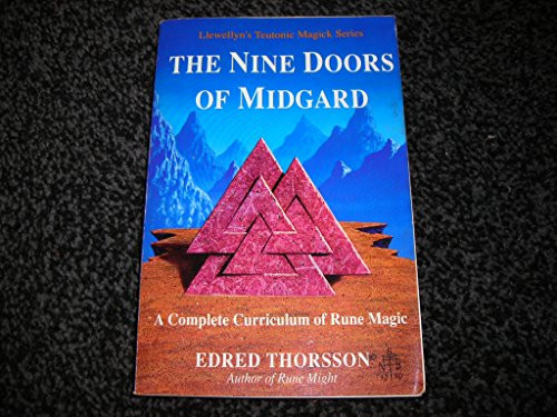 The Nine Doors of Midgard: A Complete Curriculum of Rune Magic (Llewellyn's Teutonic Magick Series)