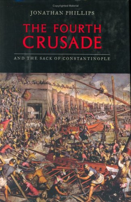 The Fourth Crusade and the Sack of Constantinople