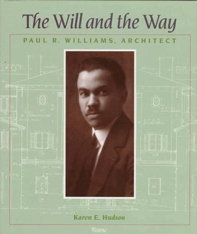 The Will and the Way:  Paul R. Williams, Architect