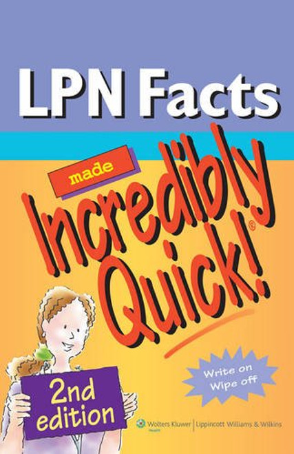 LPN Facts Made Incredibly Quick! (Incredibly Easy! Series) LPN Facts Made Incredibly Quick! (Incredibly Easy! Series)