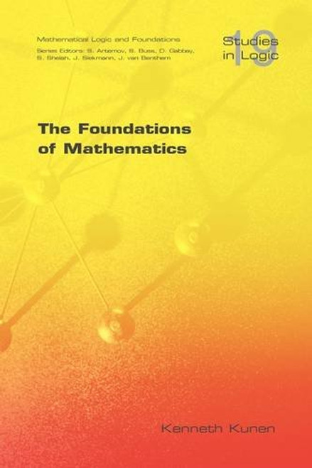 The Foundations of Mathematics (Studies in Logic: Mathematical Logic and Foundations)