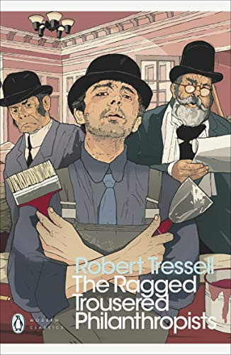Modern Classics Ragged Trousered Philanthropists (Penguin Modern Classics)