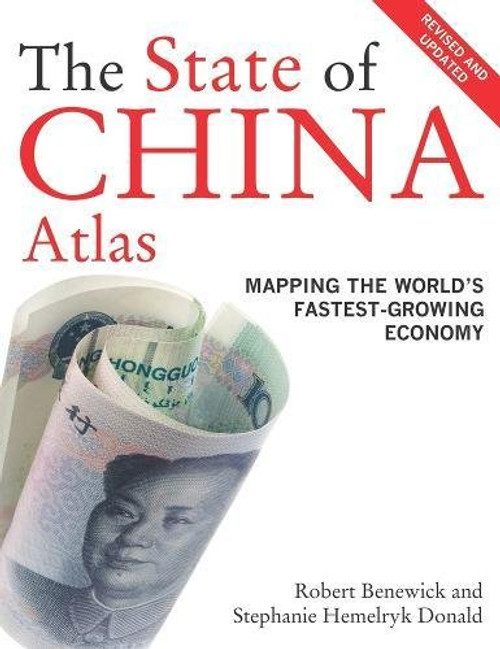 The State of China Atlas: Mapping the Worlds Fastest-Growing Economy