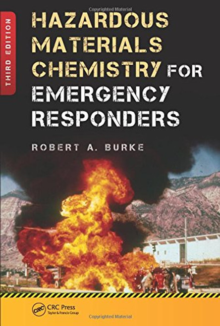 Hazardous Materials Chemistry for Emergency Responders, Third Edition