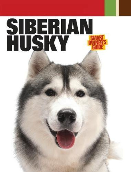 Siberian Husky (Smart Owner's Guide)