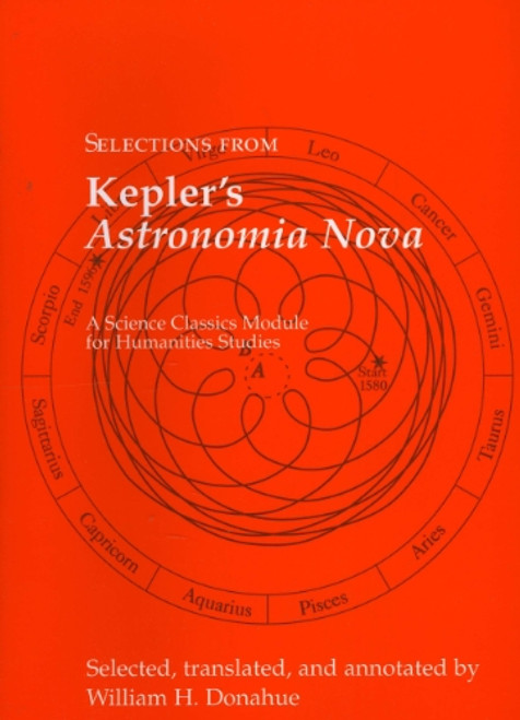 Selections from Kepler's Astronomia Nova (Science Classics Module for Humanities Studies)