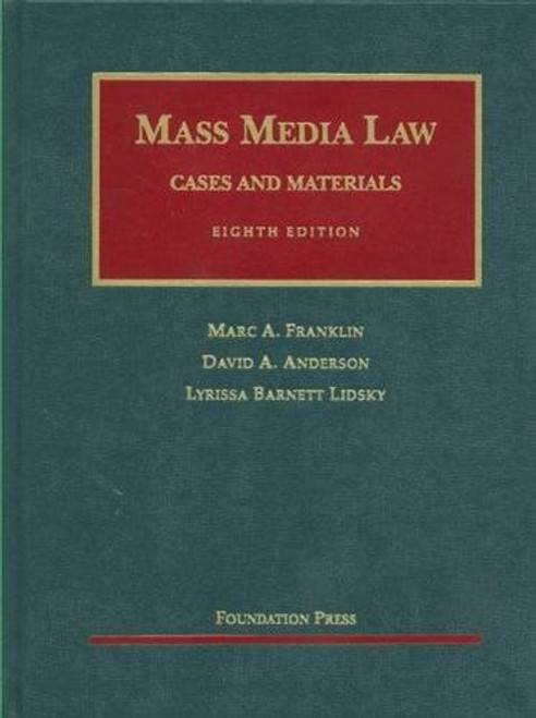 Mass Media Law: Cases and Materials, 8th (University Casebook) (University Casebook Series)