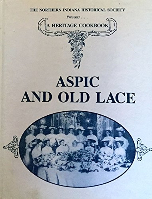 Aspic and old lace: Ten decades of cooking, fashion, and social history