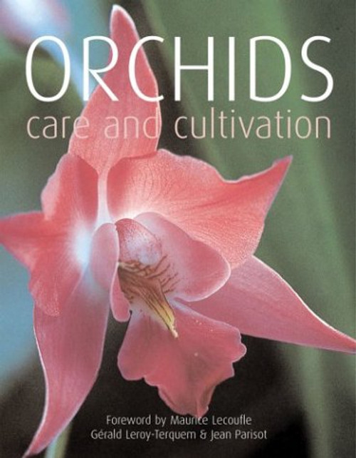 Orchids: Care and Cultivation Orchids: Care and Cultivation