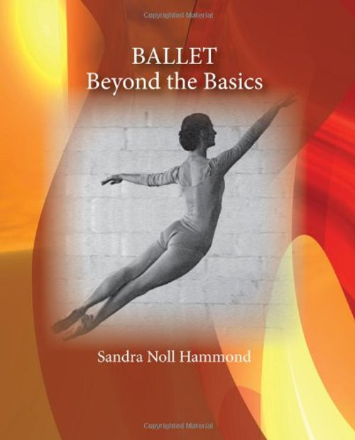 Ballet: Beyond the Basics Ballet: Beyond the Basics