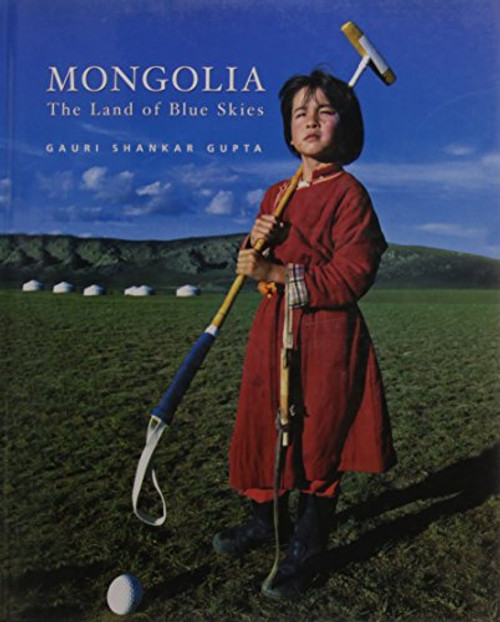 Mongolia: The Land of Blue Skies