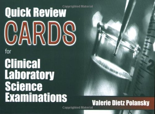 Quick Review Cards for Clinical Laboratory Science Examinations
