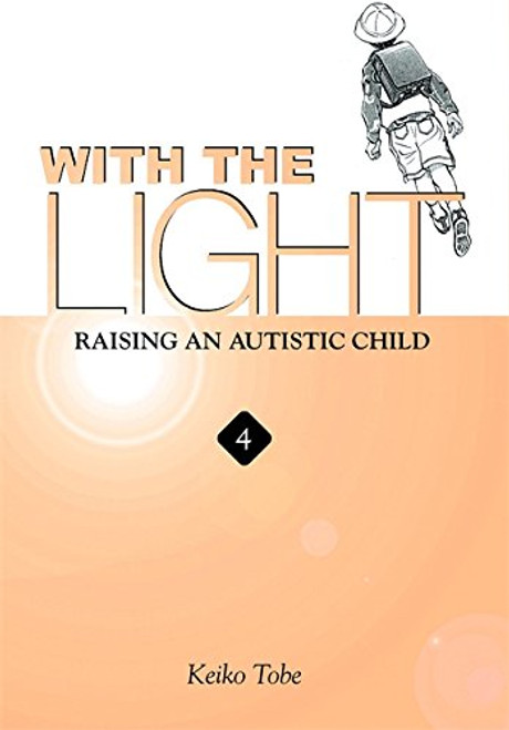 With the Light: Raising an Autistic Child, Vol. 4
