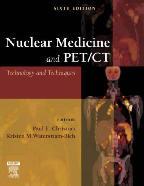 Nuclear Medicine and PET/CT Technology and Techniques, 6e