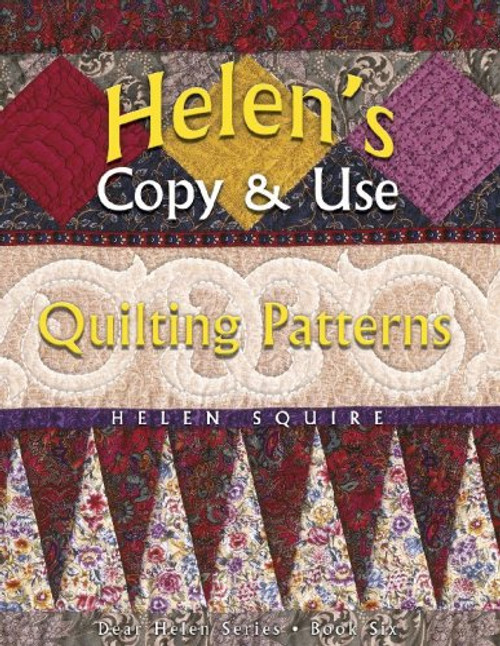 Helen's Copy and Use Quilting Patterns (Dear Helen, Book 6)