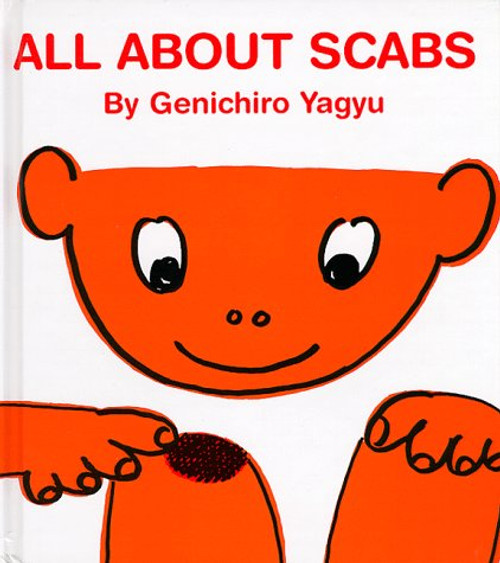 All About Scabs (My Body Science Series) (My Body Science Series)