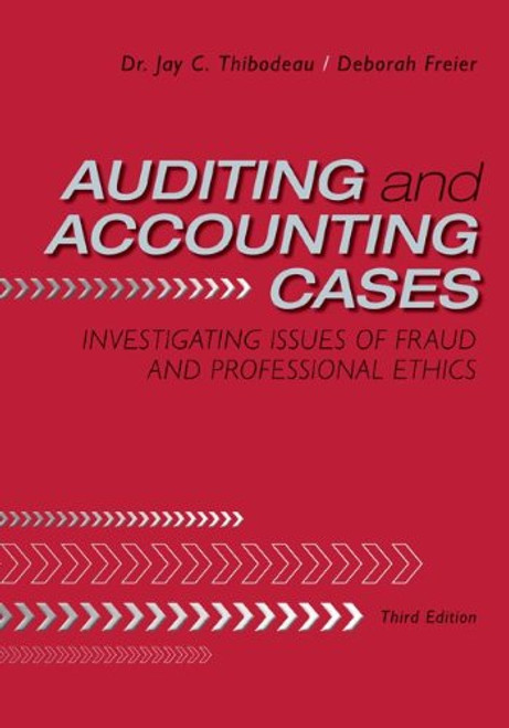 Auditing and Accounting Cases: Investigating Issues of Fraud and Professional Ethics