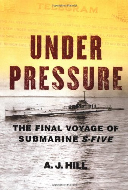 Under Pressure: The Final Voyage of Submarine S-Five