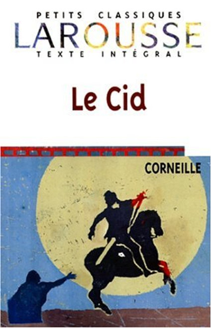 Le Cid (Petits Classiques) (French Edition)