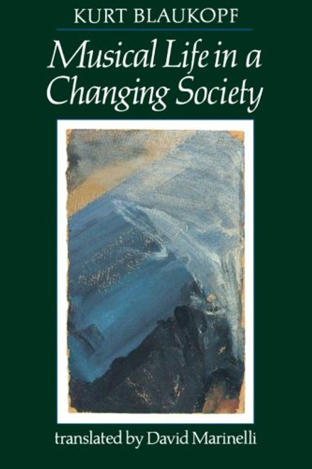 Musical Life in a Changing Society: Aspects of Musical Sociology (Amadeus)