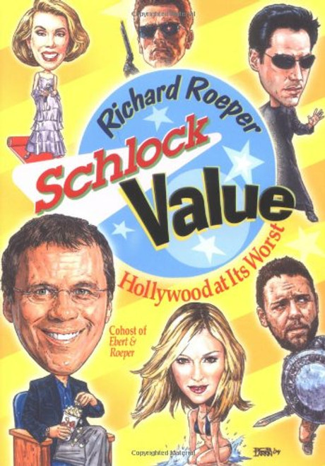 Schlock Value: Hollywood at Its Worst Schlock Value: Hollywood at Its Worst
