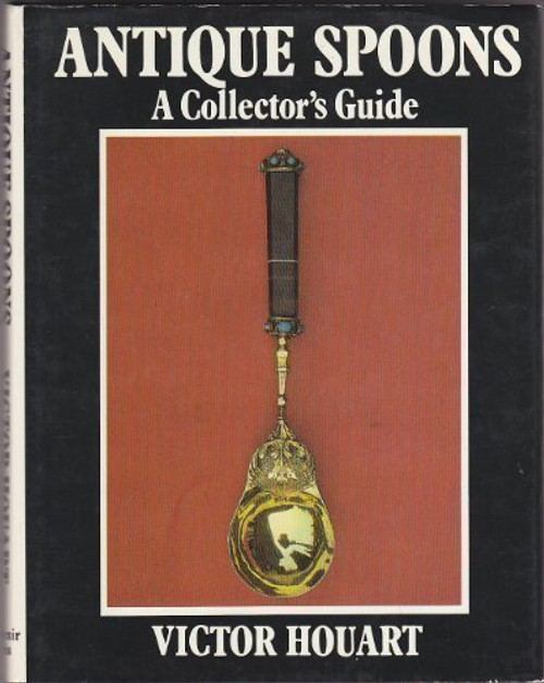 Antique Spoons: A Collector's Guide (Collector's Guide Series)
