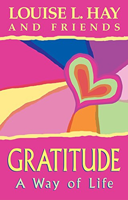 Gratitude: A Way of Life Gratitude: A Way of Life