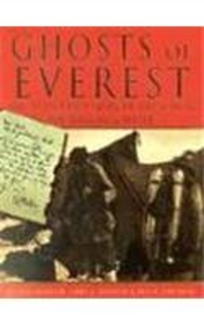 Ghosts of Everest The Search For Mallory and Irvine