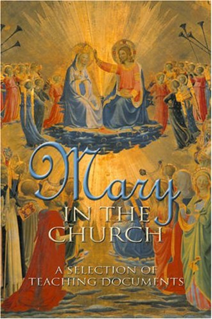 Mary in the Church: A Selection of Teaching Documents