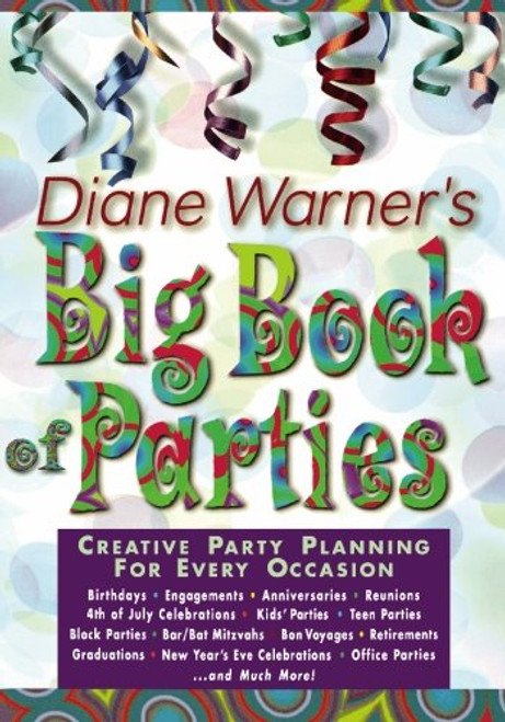 Diane Warner's Big Book of Parties Diane Warner's Big Book of Parties