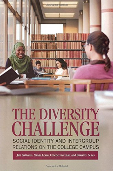 Diversity Challenge, The: Social Identity and Intergroup Relations on the College Campus
