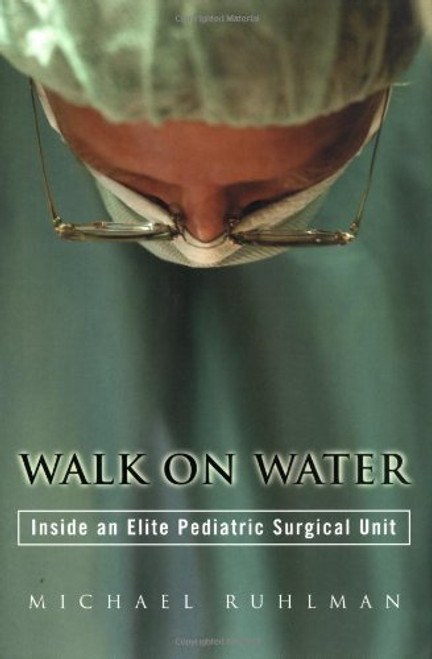 Walk on Water: Inside an Elite Pediatric Surgical Unit
