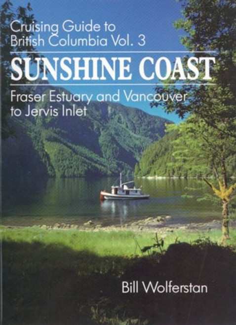 003: Sunshine Coast (Cruising Guides to British Columbia)