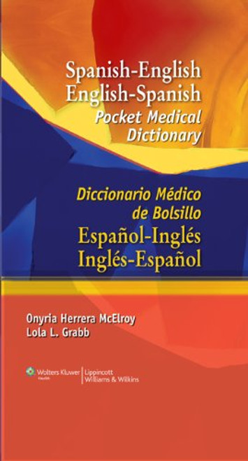 Spanish-English English-Spanish Pocket Medical Dictionary: Diccionario Mdico de Bolsillo Espaol-Ingls Ingls-Espaol (Spanish to English/ English to Spanish Medical Dictionary) Spanish-English English-Spanish Pocket Medical Dictionary: Diccionario Mdico de Bolsillo Espaol-Ingls Ingls-Espaol (Spanish to English/ English to Spanish Medical Dictionary)