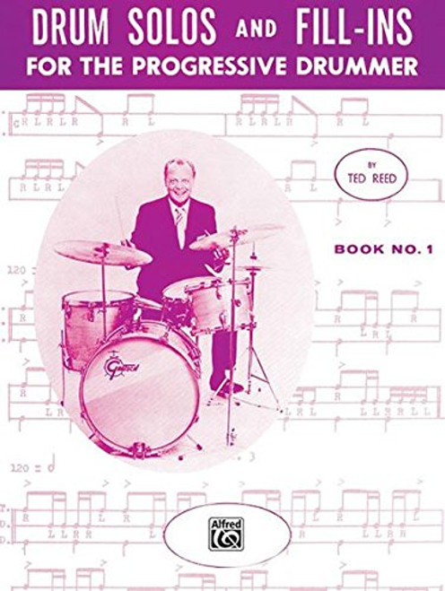 Drum Solos and Fill-Ins for the Progressive Drummer, Bk 1 (Ted Reed Publications)