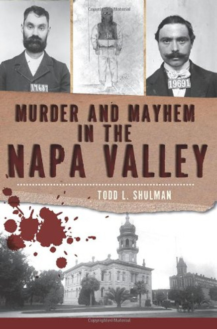 Murder and Mayhem in the Napa Valley (Murder & Mayhem)