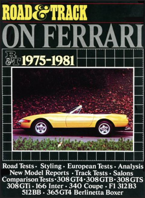 Road and Track on Ferrari: Ferrari, 1975-81 (Brooklands Books Road Tests)