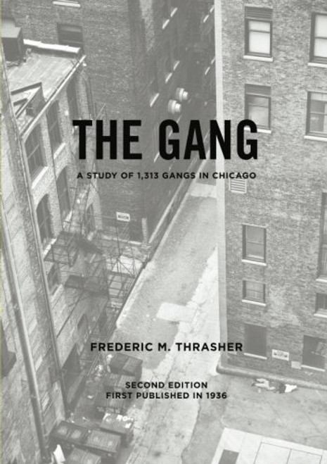 The gang: A study of 1,313 gangs in Chicago (University of Chicago Socialogical)